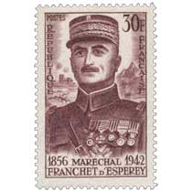 MARÉCHAL FRANCHET D’ESPEREY 1856-1942
