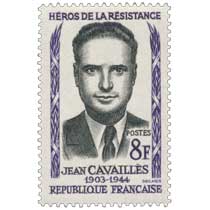 HÉROS DE LA RÉSISTANCE JEAN CAVAILLÈS 1903-1944