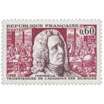 FONTENELLE TRICENTENAIRE DE L'ACADÉMIE DES SCIENCES 1666-1966