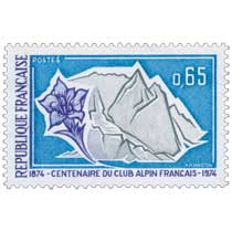CENTENAIRE DU CLUB ALPIN FRANÇAIS 1874-1974