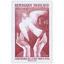 Trésors de la Philatélie 2016  LA CONFÉRENCE DE PARIS 1946